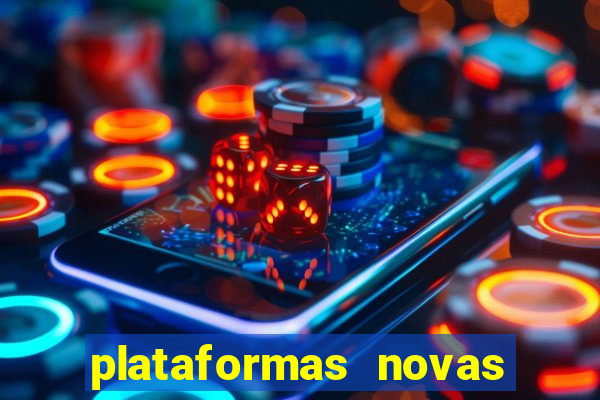 plataformas novas do jogo do tigrinho